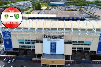 Leeds vs Norwich FA Cup Fifth Round Preview & Stats 2026